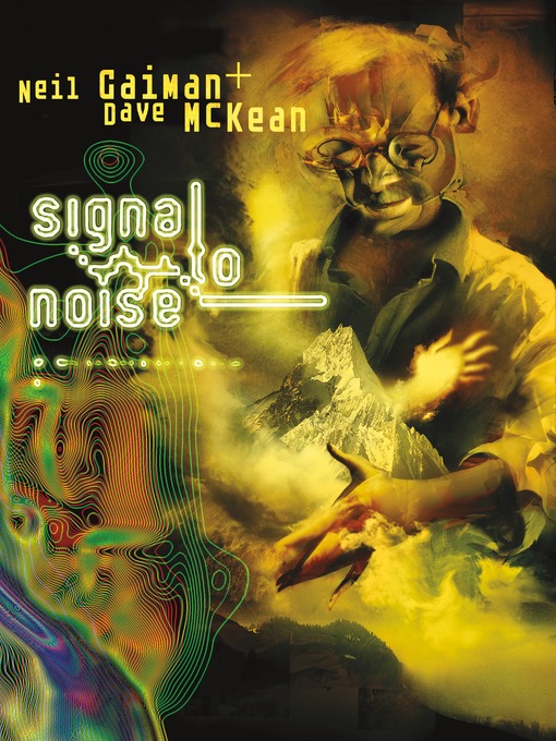 Title details for Signal to Noise by Neil Gaiman - Available